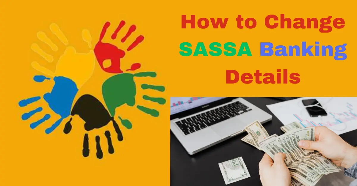 How to Change SASSA Banking Details Latest Update