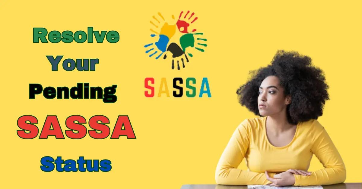 Steps to Resolve Pending SASSA SRD Application New Update