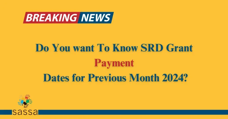 Want To Know the SRD Grant Payment Dates for Previous Month 2024?