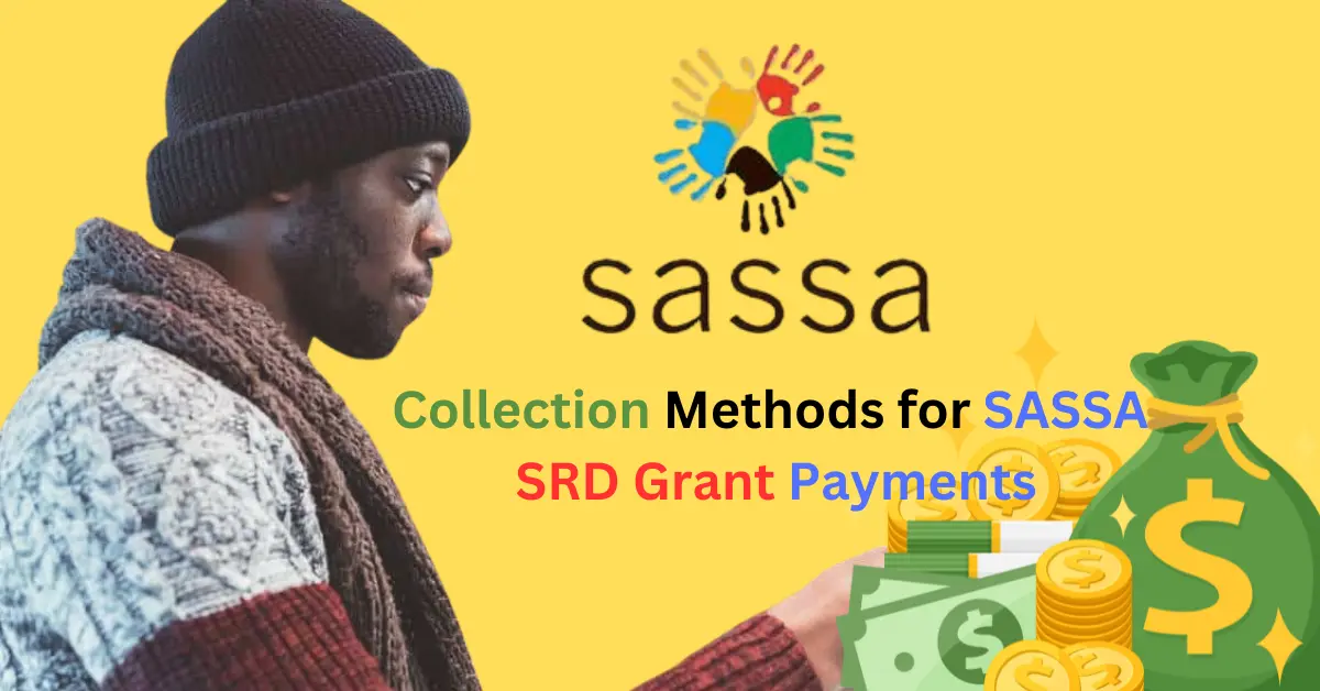 Updated Collection Methods for April SASSA SRD Grant Payments