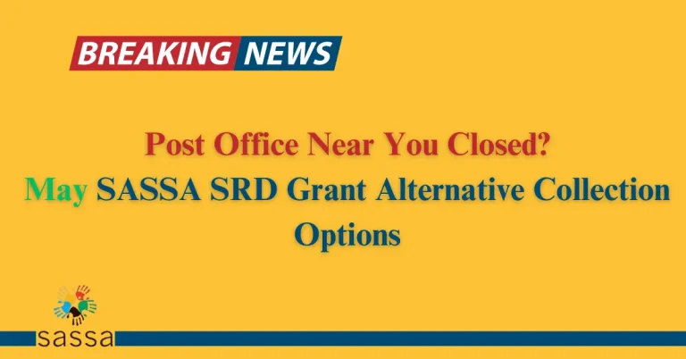 You can still collect your May SASSA SRD Grant New Options