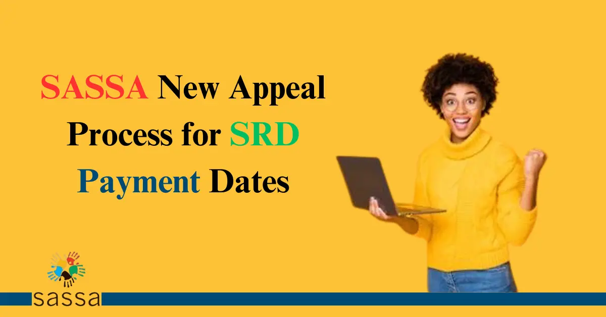 SASSA New Appeal Process for SRD Payment Dates 2024